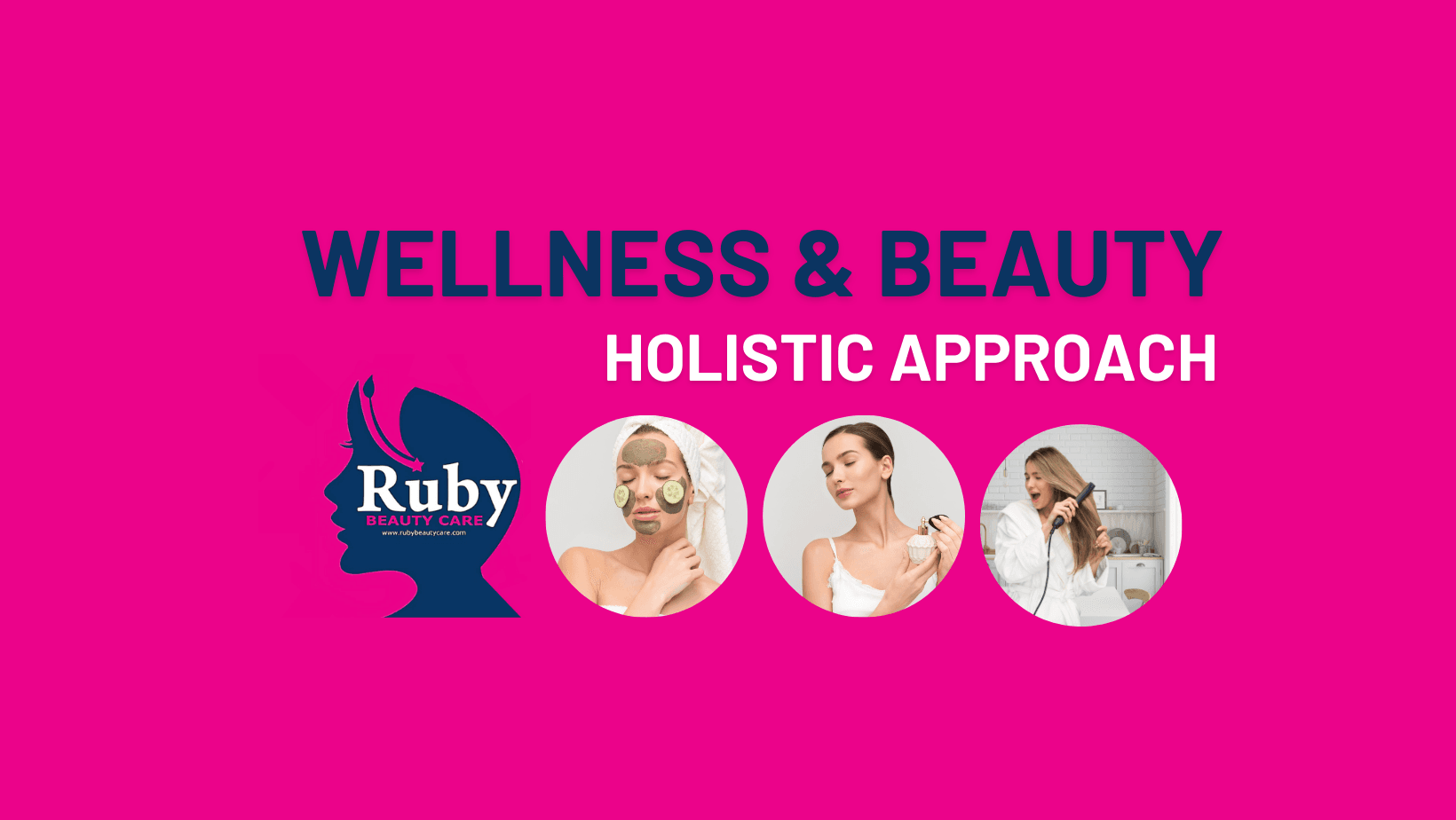 Wellness & Beauty: The Holistic Approach to Looking and Feeling Fabulous